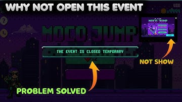 Moco Jump Event Open Kyu Nahi Ho Raha || The Event Is ClOsed Themporry | Problem solved