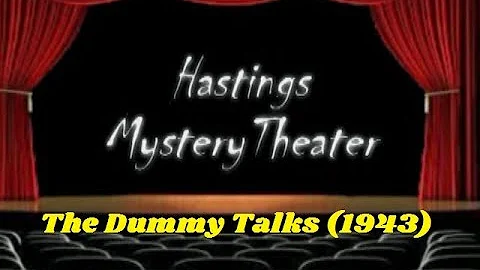 Hastings Mystery Theater "The Dummy Talks" (1943)