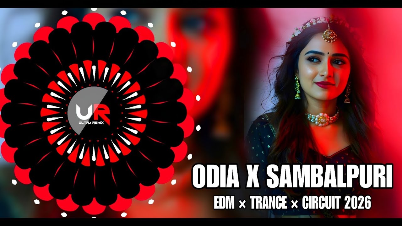 ODIA X SAMBALPURI NONSTOP DJ REMIX 2026 × LATEST ODIA DJ SONG × ODIA DJ NONSTOP - ULTRA REMIX BBSR