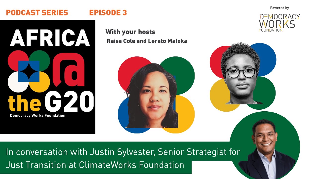 Africa @ the G20 Podcast_ Episode 3 with Justin Sylvester from ClimateWorks Foundation