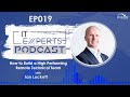 Ep019  how to build a high performing remote technical team with ian luckett