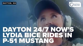 Dayton 24/7 Now's Lydia Bice rides in a P-51 Mustang