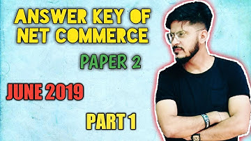 Answer key of NET COMMERCE PAPER 2 JUNE 2019