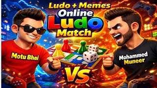 Ludo + Memes Online Match 🔥 Motu bhai VS Mohammed Muneer 😱 Funny Fight & Epic Ending screenshot 2