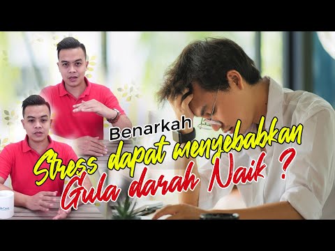 Video: Apakah stres bisa menyebabkan gula darah naik?