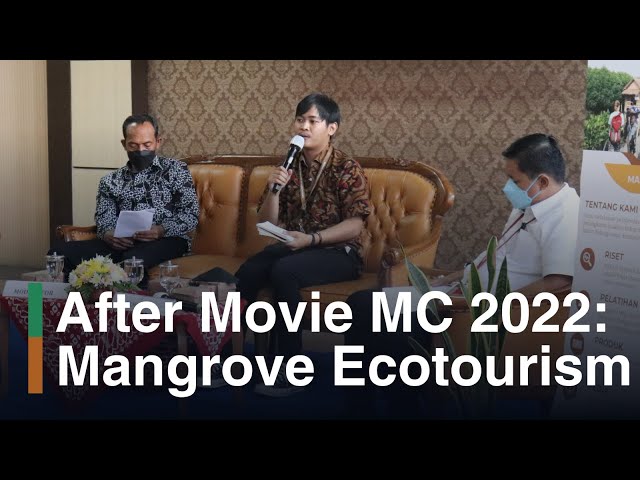 After Movie Mangrove Cultivation 2022: Mangrove for Carrying Capacity Ecotourism