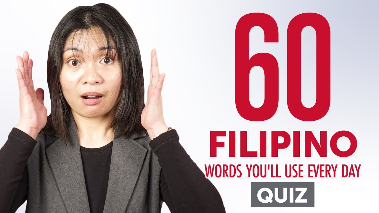 Quiz | 60 Filipino Words You'll Use Every Day - Basic Vocabulary #46