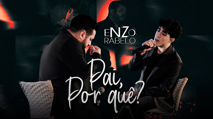 Enzo Rabelo - Pai, por quê?  (Clipe Oficial)