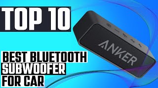 TOP 10 BEST BLUETOOTH SUBWOOFER FOR CAR (BEST BLUETOOTH SPEAKERS 2023) by Auto Car Portal 14,811 views 1 year ago 11 minutes, 11 seconds
