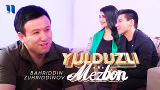 Yulduzli Mezbon - Bahriddin Zuhriddinov xonadonida