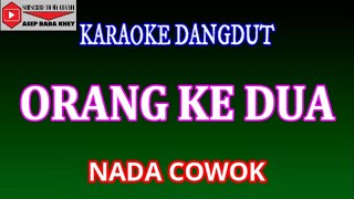 Download lagu KARAOKE DANGDUT - ORANG KE DUA - NADA COWOK (COVER)