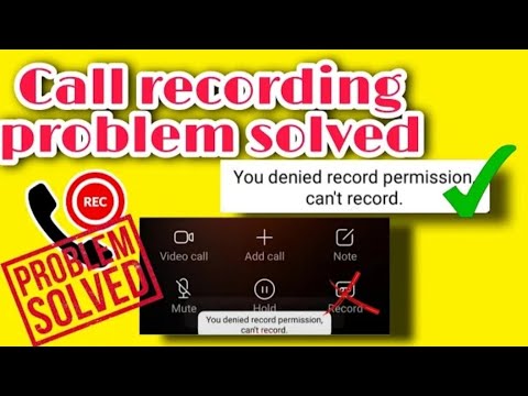 Call recording problem solution ||you denied record permission,can't ...