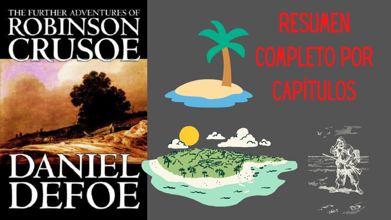 Resumen Completo: Robinson Crusoe de Daniel Defoe (Resumen por