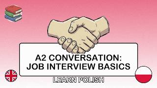 🇬🇧→🇵🇱 Learn Polish - A2 Conversation: Job Interview Basics