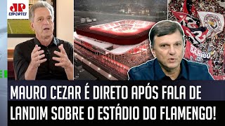 &quot;É ISSO O QUE EU ACHO! Se o Landim COMPRAR O TERRENO do ESTÁDIO do Flamengo...&quot; Mauro Cezar OPINA!