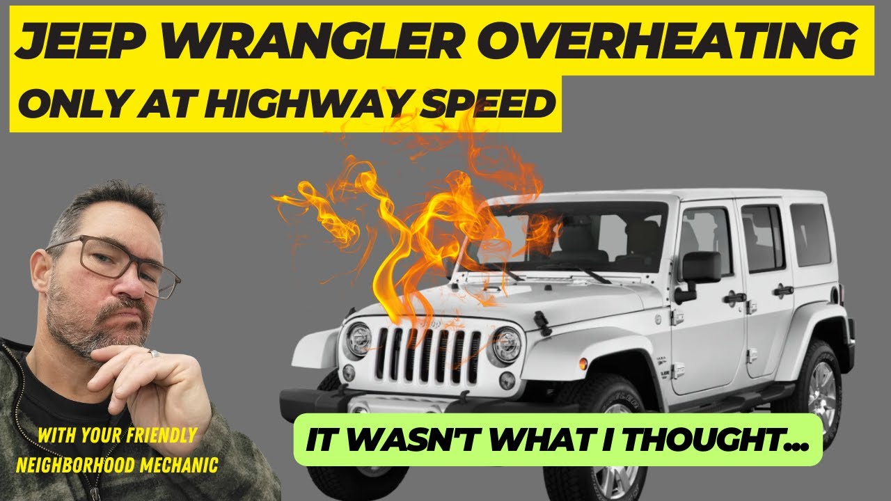 Jeep Wrangler only overheats on highway...what's going on? (not what I ...