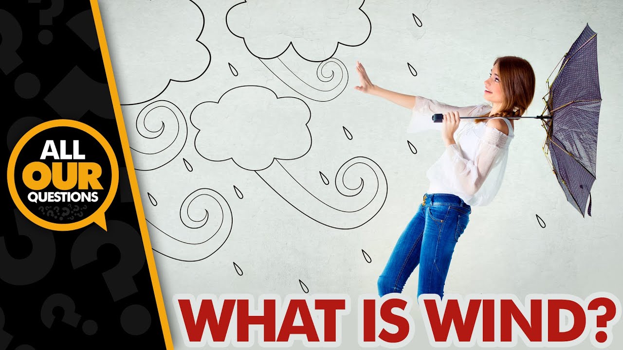 what is wind and what causes it youtube what causes winds to form