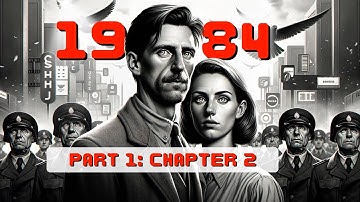 1984 | Part 1: Chapter 2 Summary & Analysis | George Orwell
