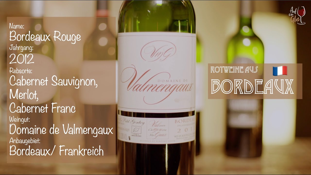 Weinprobe Rotwein Bordeaux Rouge 12 Domaine De Valmengaux Bordeaux Frankreich Youtube