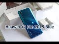 Unboxing huawei y7 pro 2019 aurora blue color