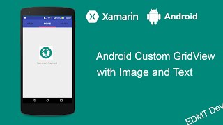 Xamarin Android Tutorial - Custom GridView Image and Text