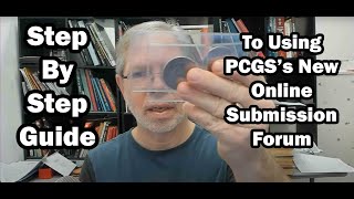 PCGS New Submission Tool - Is It Any Good? Step By Step Guide