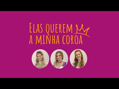 Elas querem a minha coroa: Luana Rech entrevista mais três candidatas a soberanas