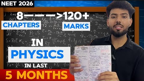 🚨8 chapters to score 120+ marks in PHYSICS Neet 2026 #neet2026 #physics