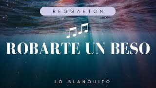 Carlos Vives, Sebastián Yatra - Robarte un Beso (Letra/ Reggaeton Lyrics)