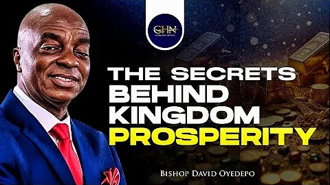 THE SECRETS BEHIND KINGDOM PROSPERITY BY BISHOP DAVID OYEDEPO