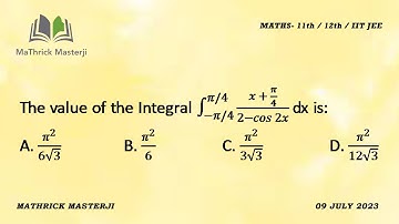 The value of the Integral (x+π/4)/2-cos 2x dx from x=-π/4 to π/4 is:| Definite Integrals| JEE Mains