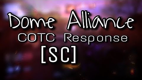 Dome Alliance COTC Response [SC] #SummerCOTC
