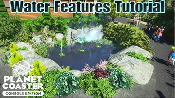 Water Features Tutorial - Planet Coaster