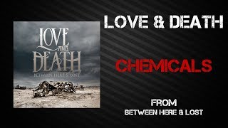 Love & Death - Chemicals [Lyrics Video]