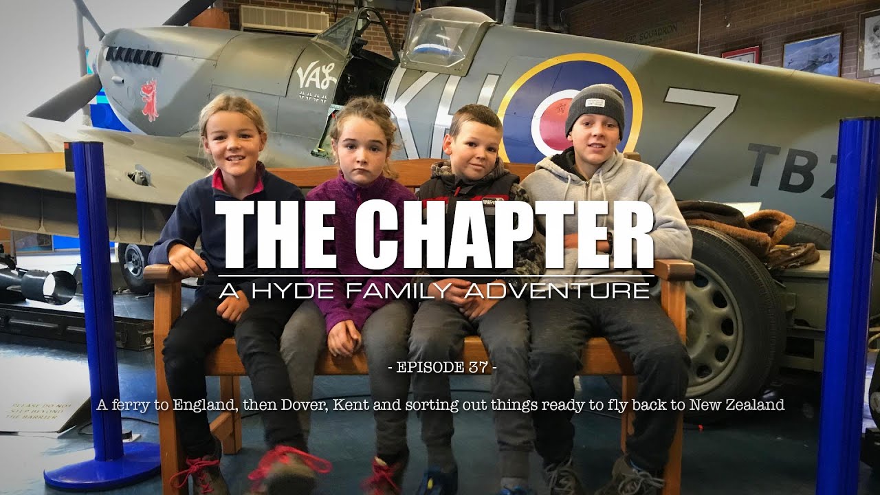 Ep37 - To England, Dover, Kent - Then to NZ - The Chapter - Family of Six - Motorhome & Yacht Travel