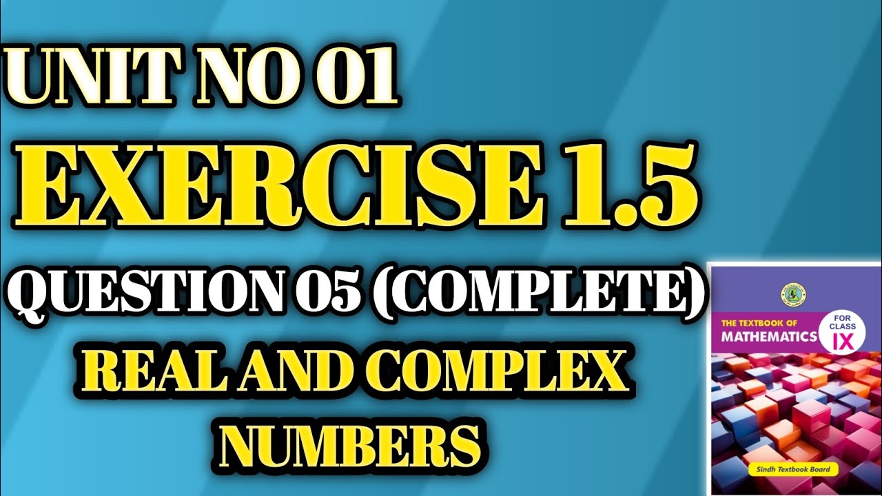 Exercise 1.5|Qno 5| Unit 1 Real And Complex Numbers| Class 9| New ...