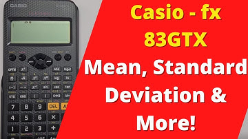 How to Find Mean, Standard Deviation & More on a Casio FX-83GTX CLASSWIZ
