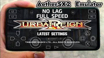 Urban Reign aethersx2 emulator settings | Full speed | No Lag