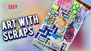 Relaxed Art Journaling with Scraps, No Overthinking