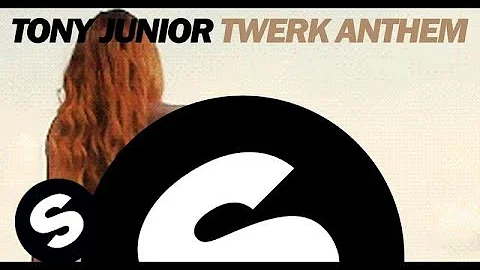 Tony Junior - Twerk Anthem (Original Mix)