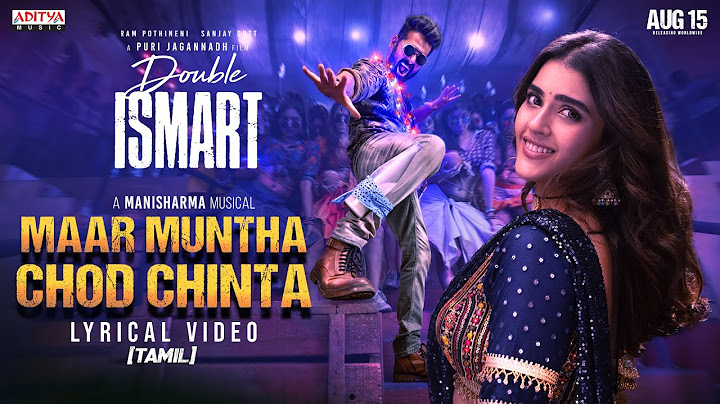Maar Muntha Chod Chintha (Tamil) Lyrical Song | Double ISMART | Ram Pothineni | Puri Jagannadh