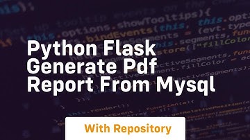 Python flask generate pdf report from mysql