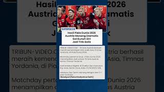Hasil Piala Dunia 2026 - Austria Menang Dramatis, Gol Bunuh Diri jadi Titik Balik