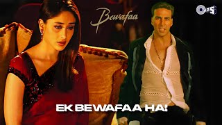 मेरा दिल जिस दिल पे फिदा है एक बेवफा है | Ek Bewafaa Hai | Akshay Kumar | Kareena | Sad Love Song