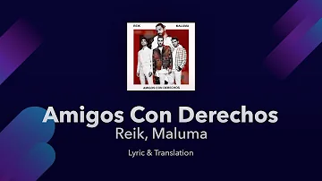 Reik, Maluma - Amigos Con Derechos Lyrics English and Spanish - English Lyrics Translation & Meaning
