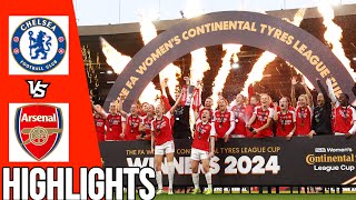 Chelsea vs Arsenal | Full Match Highlights | Women’s Continental Tyres League Cup Final | 31-03-24