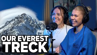 Our Treck to Everest Nearly Broke Us ft. Megan Davis