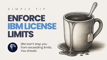 Simple Tip  Enforce IBM License Limits to Cut Costs