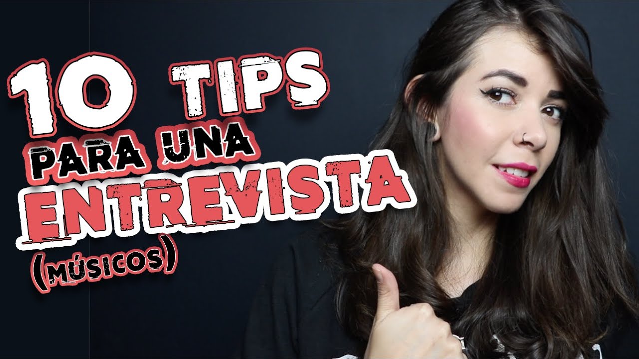 10 TIPS PARA ENTREVISTAS DE TU PROYECTO MUSICAL - YouTube