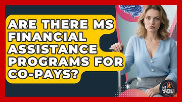 Are There MS Financial Assistance Programs For Co-pays? - MS Support Network